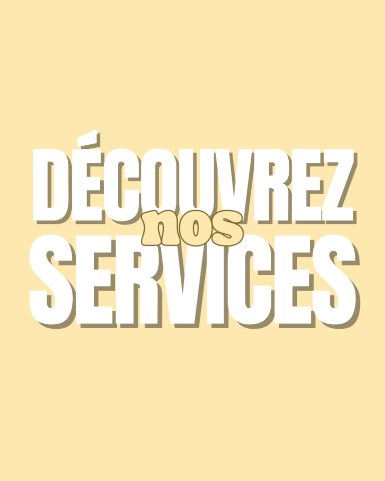 Découvrez nos services !